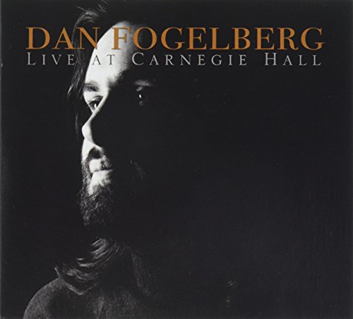 DAN FOGELBERG - LIVE AT CARNEGIE HALL