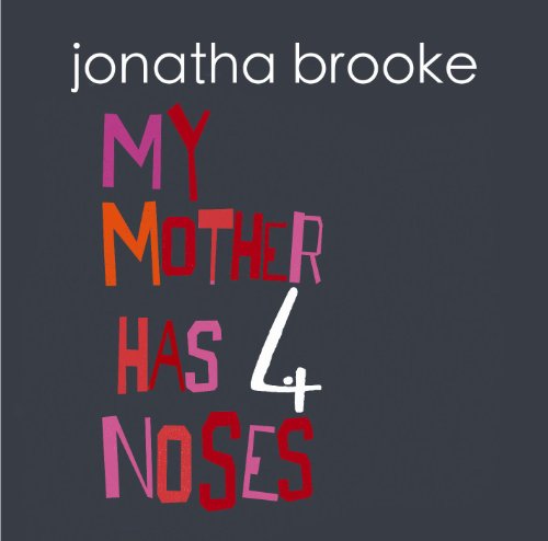 JONATHA BROOKE - MY MOTHER HAS 4 NOSES (CD)