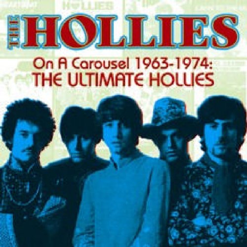 HOLLIES - ON A CAROUSEL 1963-1974: ULTIMATE HOLLIE