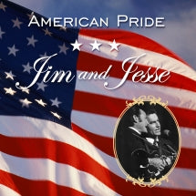 JIM AND JESSE - AMERICAN PRIDE [CD]