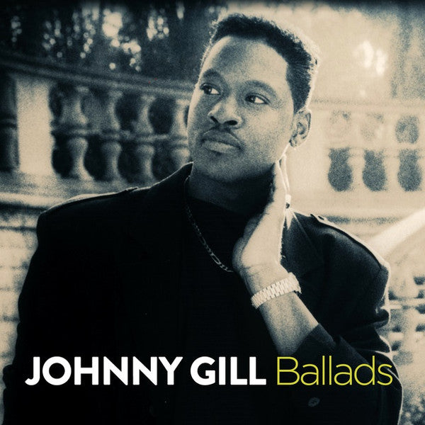 GILL, JOHNNY  - BALLADS