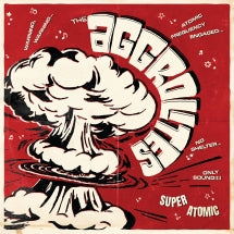 THE AGGROLITES - SUPER ATOMIC [LP]