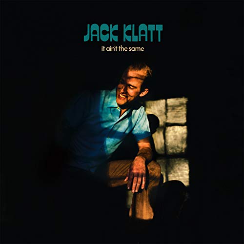KLATT,JACK - IT AIN'T THE SAME (VINYL)