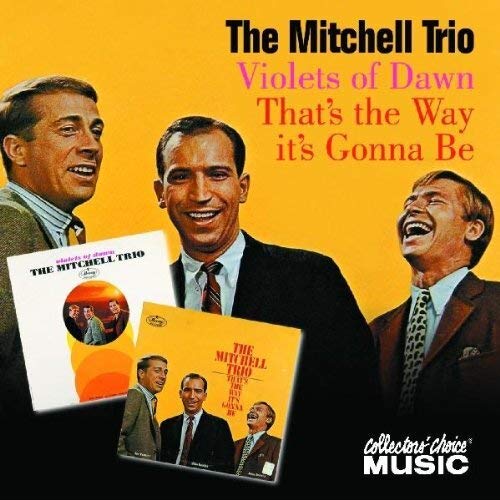MITCHELL TRIO  - THAT'S THE WAY IT'S GONNA BE...