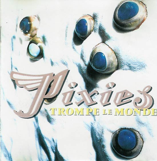 PIXIES  - TROMPE LE MONDE (REMASTERED)