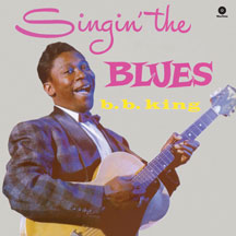 B.B. KING - SINGIN' THE BLUES + 2 BONUS TRACKS [LP]