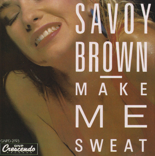 SAVOY BROWN  - MAKE ME SWEAT