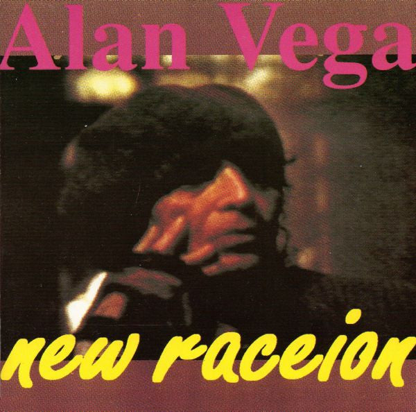 VEGA, ALAN  - NEW RACEION