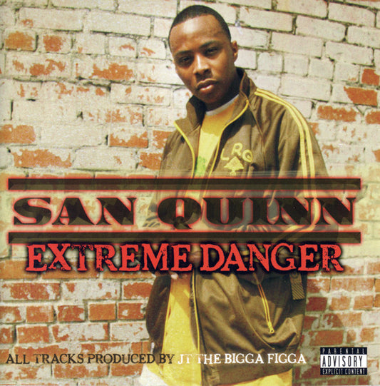 SAN QUINN  - EXTREME DANGER