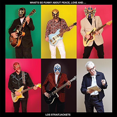 LOS STRAITJACKETS - WHAT'S SO FUNNY BOUT PEACE, LOVE & LOS STRAITJACKETS (CD)