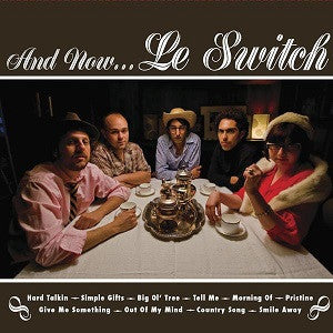 LE SWITCH - AND NOW...LE SWITCH