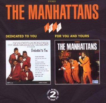 MANHATTANS  - DEDICATED TO YOU/FOR YOU & YOURS