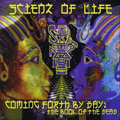 SCIENZ OF LIFE  - COMING FORTH BY DAY