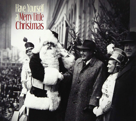 VARIOUS  - HAVE YOURSELF A MERRY LITTLE CHRISTMAS