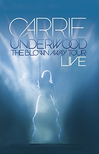 UNDERWOOD, CARRIE - DVD-BLOWN AWAY TOUR: LIVE