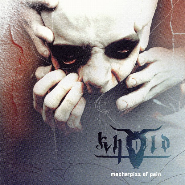 KHOLD  - MASTERPISS OF PAIN