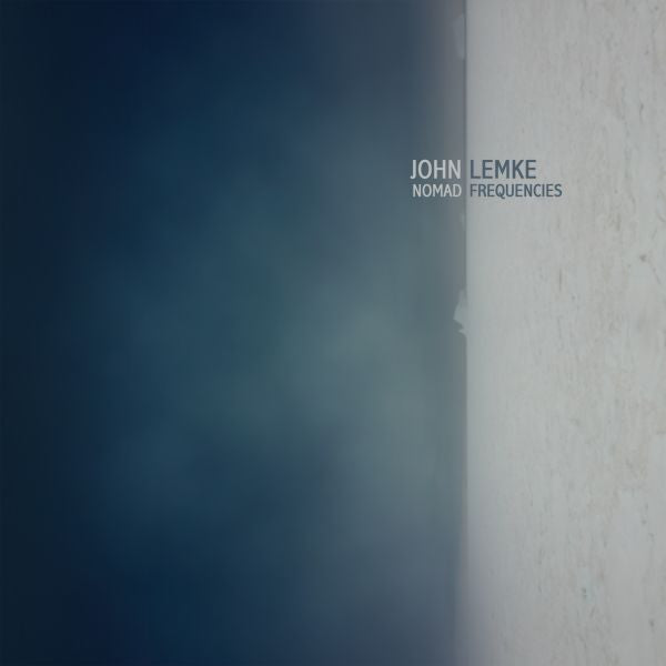 LEMKE, JOHN - NOMAD FREQUENCIES
