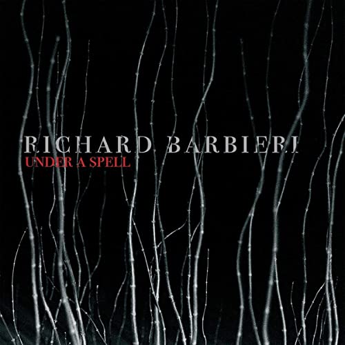 RICHARD BARBIERI - UNDER A SPELL (CD)