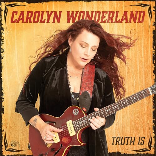 CAROLYN WONDERLAND - TRUTH IS (VINYL)
