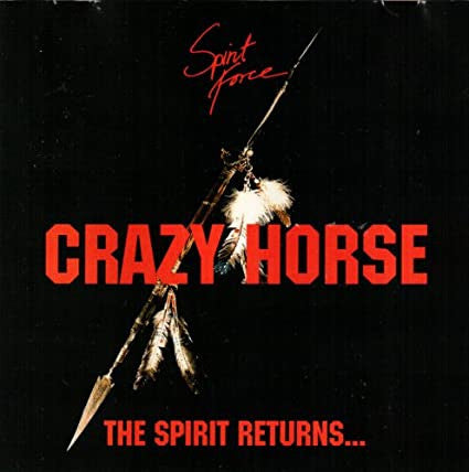 SPIRIT FORCE  - CRAZY HORSE-THE SPIRIT RETURNS