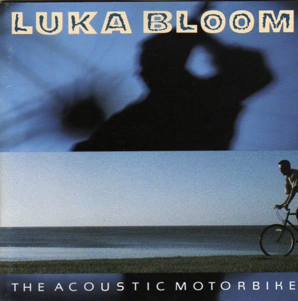 BLOOM, LUKA  - ACOUSTIC MOTORBIKE (LTD)