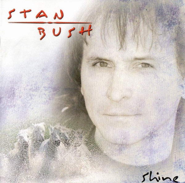 BUSH, STAN  - SHINE