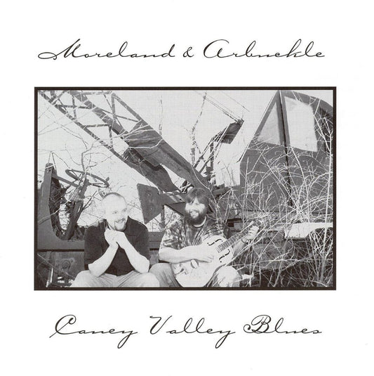 MORELAND & ARBUCKLE  - CANEY VALLEY BLUES