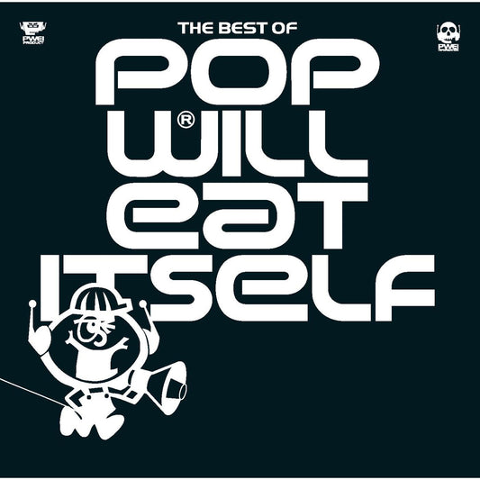 POP WILL EAT ITSELF  - BEST OF