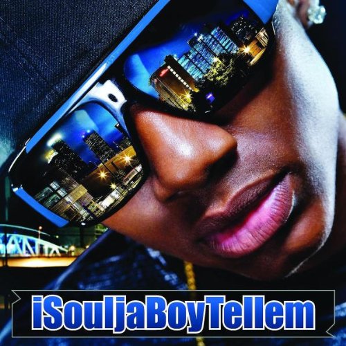 SOULJA BOY TELL 'EM - ISOULJABOYTELLEM