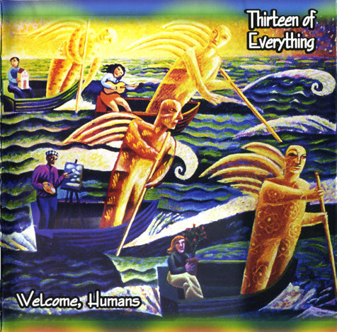 THIRTEEN OF EVERYTHING  - WELCOME HUMANS