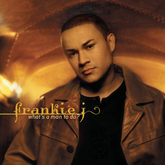FRANKIE J  - WHAT'S A MAN TO DO?
