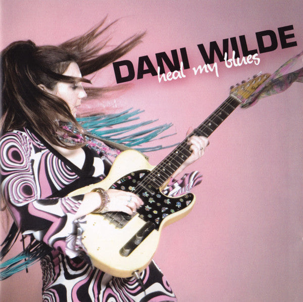 WILDE, DANI  - HEAL MY BLUES
