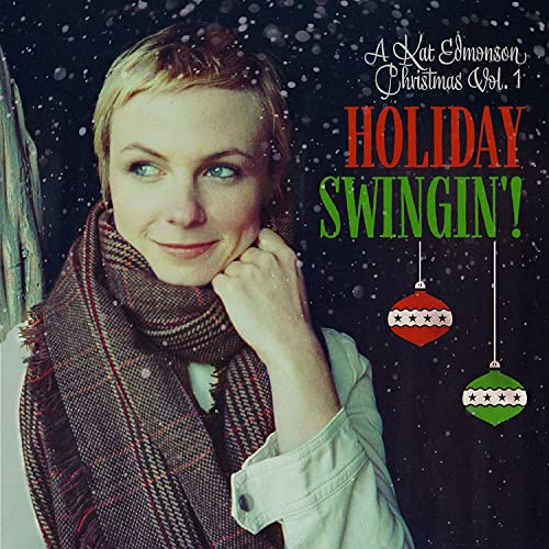 KAT EDMONSON - HOLIDAY SWINGIN'! (A KAT EDMONSON CHRISTMAS VOL. 1) (CD)