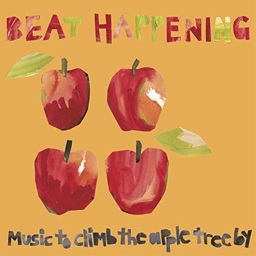 BEAT HAPPENING - MUSIC TO CLIMB THE APPLE TREE BY (VINYL)