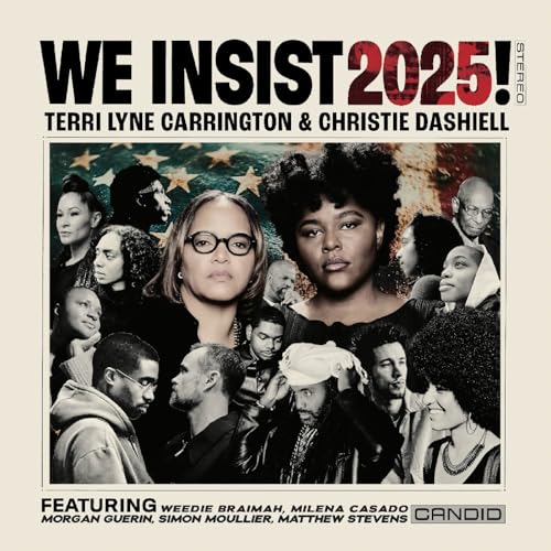 TERRI LYNE CARRINGTON & CHRISTIE DASHIELL - WE INSIST 2025! (CD)