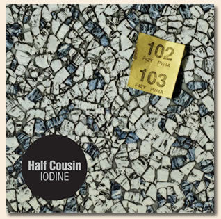 HALF COUSIN  - IODINE