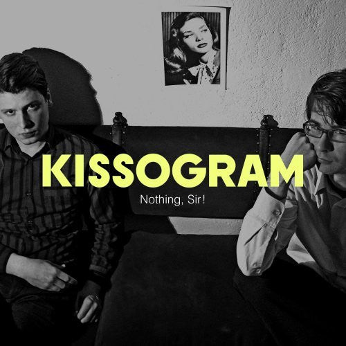 KISSOGRAM  - NOTHING SIR!