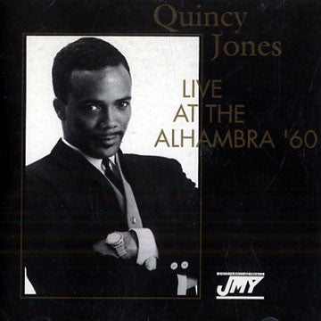 JONES, QUINCY  - LIVE AT ALHAMBRA `60