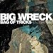 BIG WRECK - BAG OF TRICKS (CD)