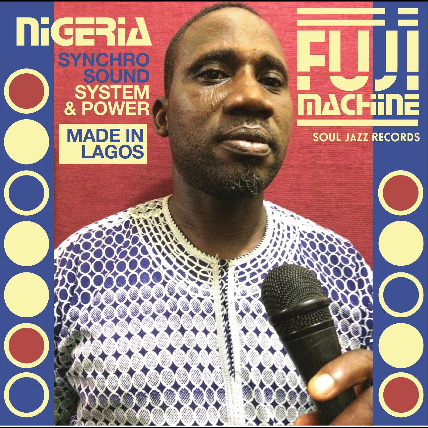SOUL JAZZ RECORDS PRESENTS - NIGERIA FUJI MACHINE: SYNCHRO SOUND SYSTEM & POWER