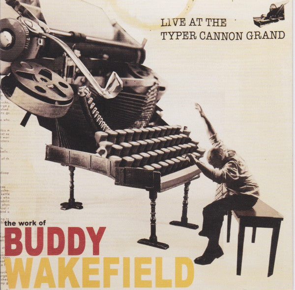 WAKEFIELD, BUDDY  - LIVE AT THE TYPER CANNON