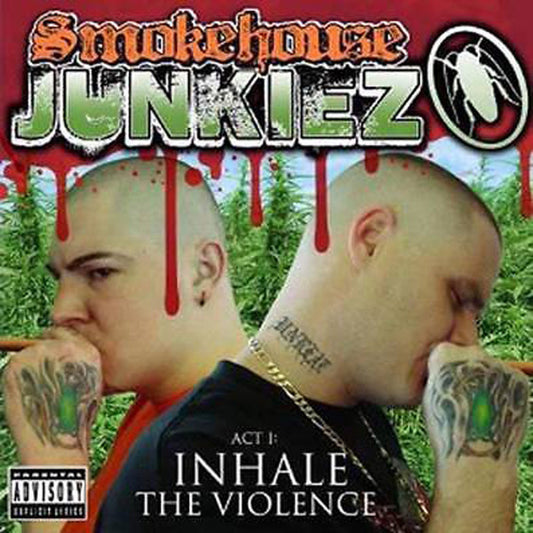 SMOKEHOUSE JUNKIEZ  - ACT 1 INHALE THE VIOLENCE