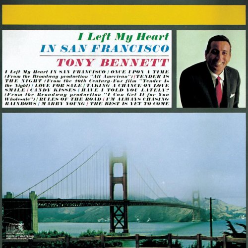 BENNETT, TONY - I LEFT MY HEART IN SAN FRANSIC