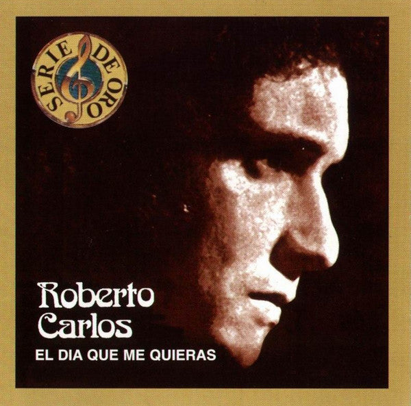 CARLOS, ROBERTO  - EL DIA QUE ME QUIERAS