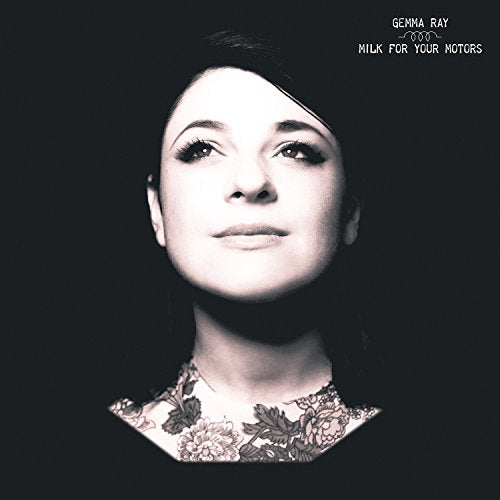 GEMMA RAY - MILK FOR YOUR MOTORS (CD)