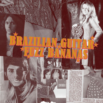 VARIOUS  - BRAZILIAN GUITAR FUZZ BANANAS
