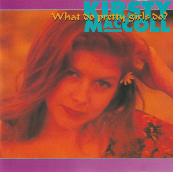 MACCOLL, KIRSTY  - WHAT DO PRETTY GIRLS DO?