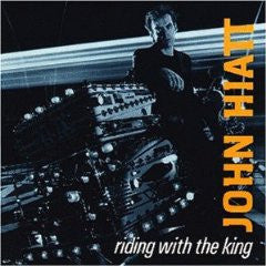 HIATT, JOHN  - RIDING WITH THE KING (ULTRADISC)