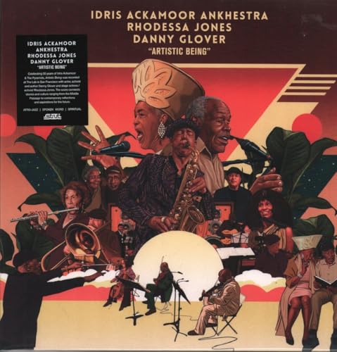 IDRIS ACKAMOOR ANKHESTRA, DANNY GLOVER, RHODESSA JONES - ARTISTIC BEING