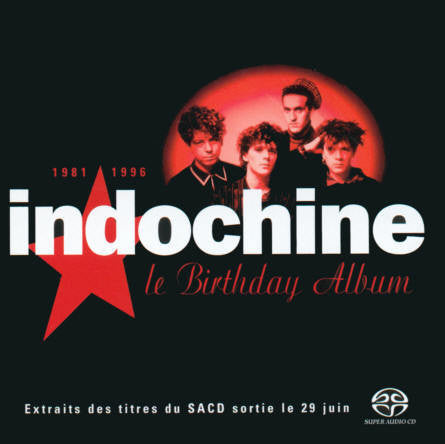 INDOCHINE  - LE BIRTHDAY ALBUM 1981-1991